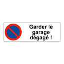 Garder le garage dégagé !