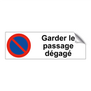 Garder le passage dégagé