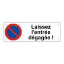 Laissez l'entrée dégagée !