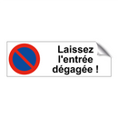 Laissez l'entrée dégagée !