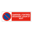 Garder l'entrée dégagée jour et nuit