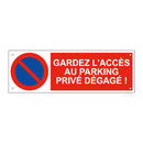 Gardez l'accès au parking privé dégagé !