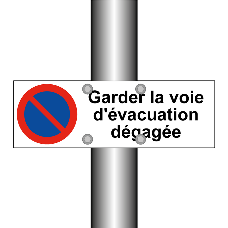 Garder la voie d'évacuation dégagée