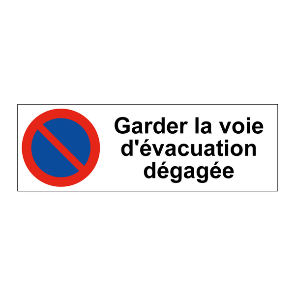 Garder la voie d'évacuation dégagée