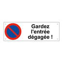 Gardez l'entrée dégagée !