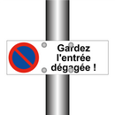 Gardez l'entrée dégagée !