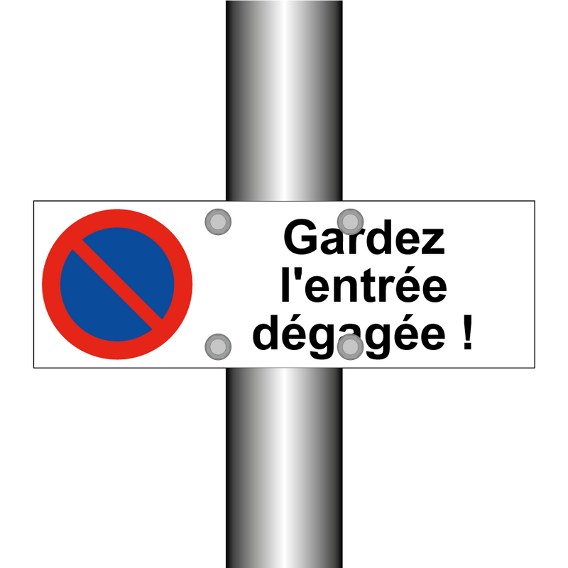 Gardez l'entrée dégagée !