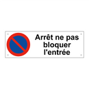 Arrêt ne pas bloquer l'entrée