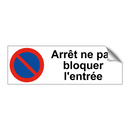 Arrêt ne pas bloquer l'entrée