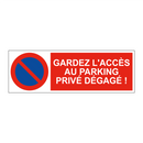 Gardez l'accès au parking privé dégagé !