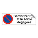 Garder l'entrée et la sortie dégagées