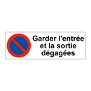 Garder l'entrée et la sortie dégagées