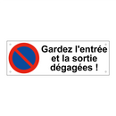 Gardez l'entrée et la sortie dégagées !