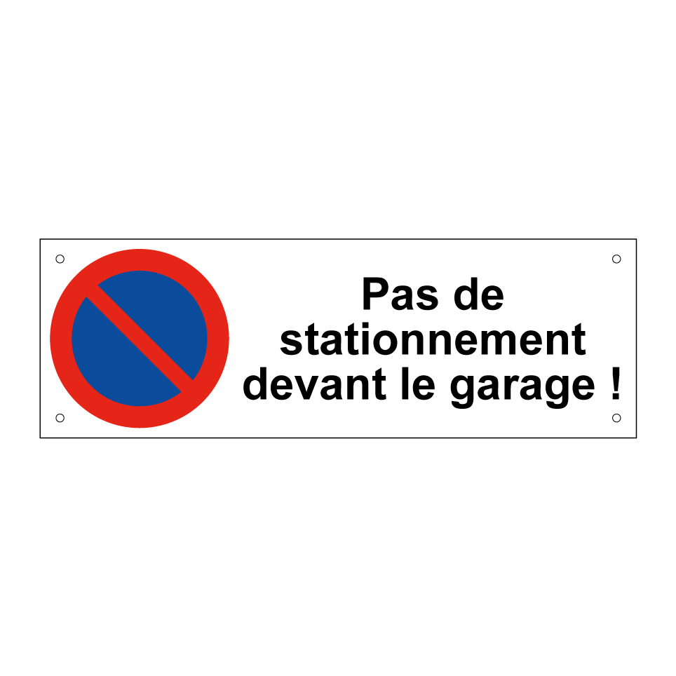 Pas de stationnement devant le garage !