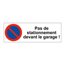 Pas de stationnement devant le garage !