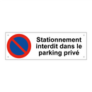 Stationnement interdit dans le parking privé