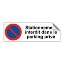 Stationnement interdit dans le parking privé