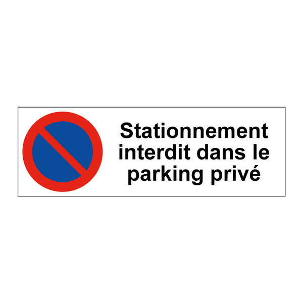 Stationnement interdit dans le parking privé