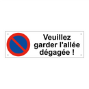 Veuillez garder l'allée dégagée !