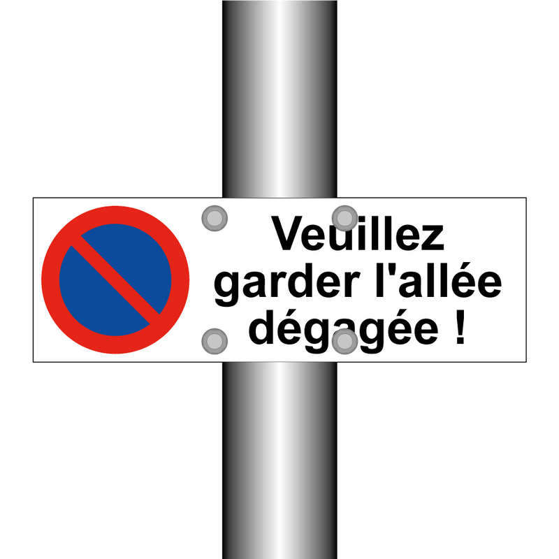 Veuillez garder l'allée dégagée !