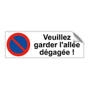 Veuillez garder l'allée dégagée !