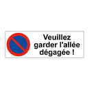 Veuillez garder l'allée dégagée !