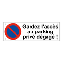Gardez l'accès au parking privé dégagé !
