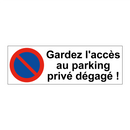 Gardez l'accès au parking privé dégagé !