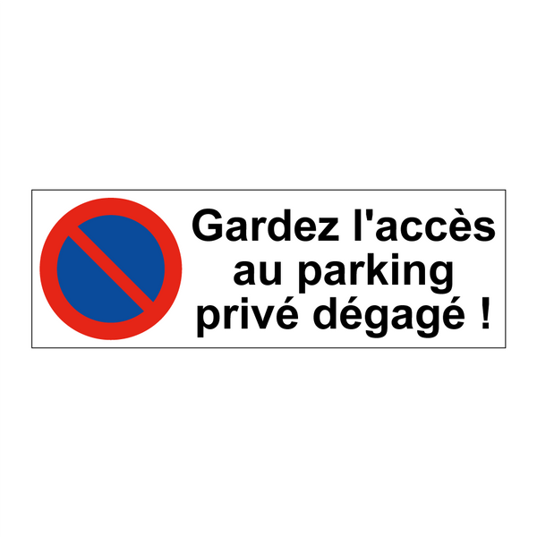 Gardez l'accès au parking privé dégagé !