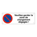 Veuillez garder la zone de chargement dégagée !