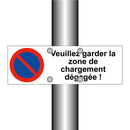 Veuillez garder la zone de chargement dégagée !