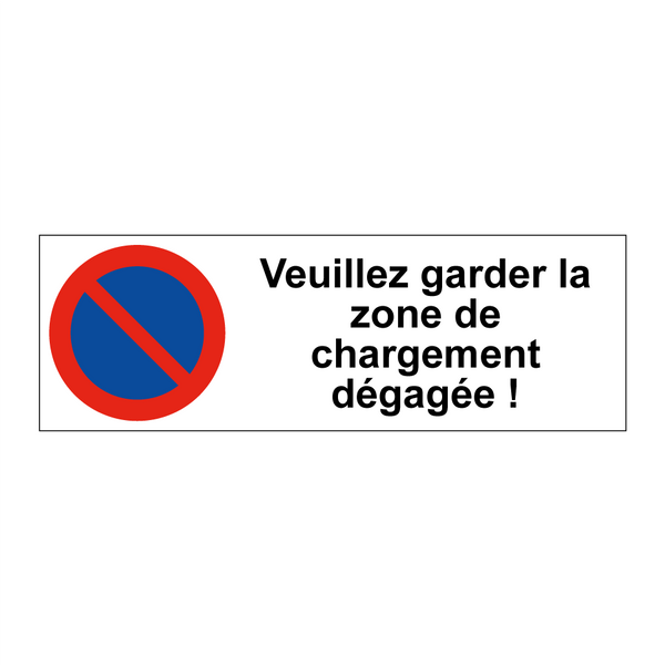 Veuillez garder la zone de chargement dégagée !