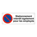 Stationnement interdit également pour les employés