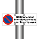 Stationnement interdit également pour les employés