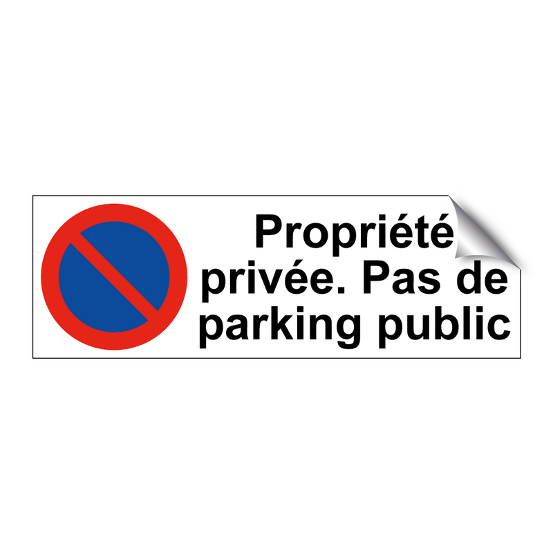 Propriété privée. Pas de parking public