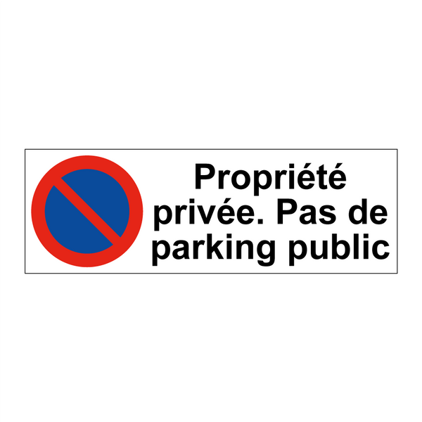 Propriété privée. Pas de parking public
