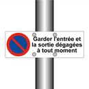 Garder l'entrée et la sortie dégagées à tout moment