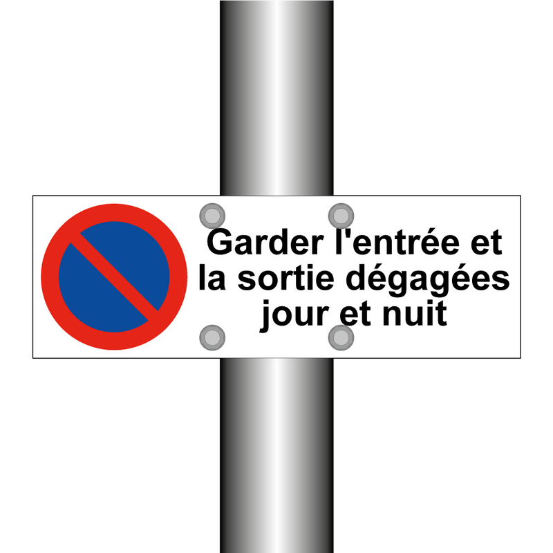 Garder l'entrée et la sortie dégagées jour et nuit