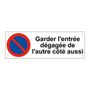 Garder l'entrée dégagée de l'autre côté aussi