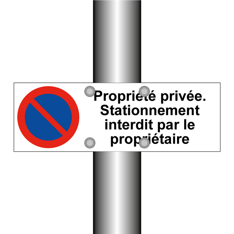 Propriété privée. Stationnement interdit par le propriétaire
