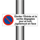 Garder l'entrée et la sortie dégagées jour et nuit, également en face