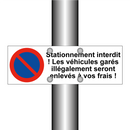 Stationnement interdit ! Les véhicules garés illégalement seront enlevés à vos frais !