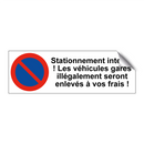 Stationnement interdit ! Les véhicules garés illégalement seront enlevés à vos frais !
