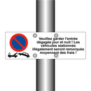Veuillez garder l'entrée dégagée jour et nuit ! Les véhicules stationnés illégalement seront remorqués moyennant des frais !