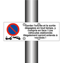 Garder l'entrée et la sortie dégagées en tout temps, y compris en face ! Les véhicules stationnés illégalement seront enlevés à vos frais !