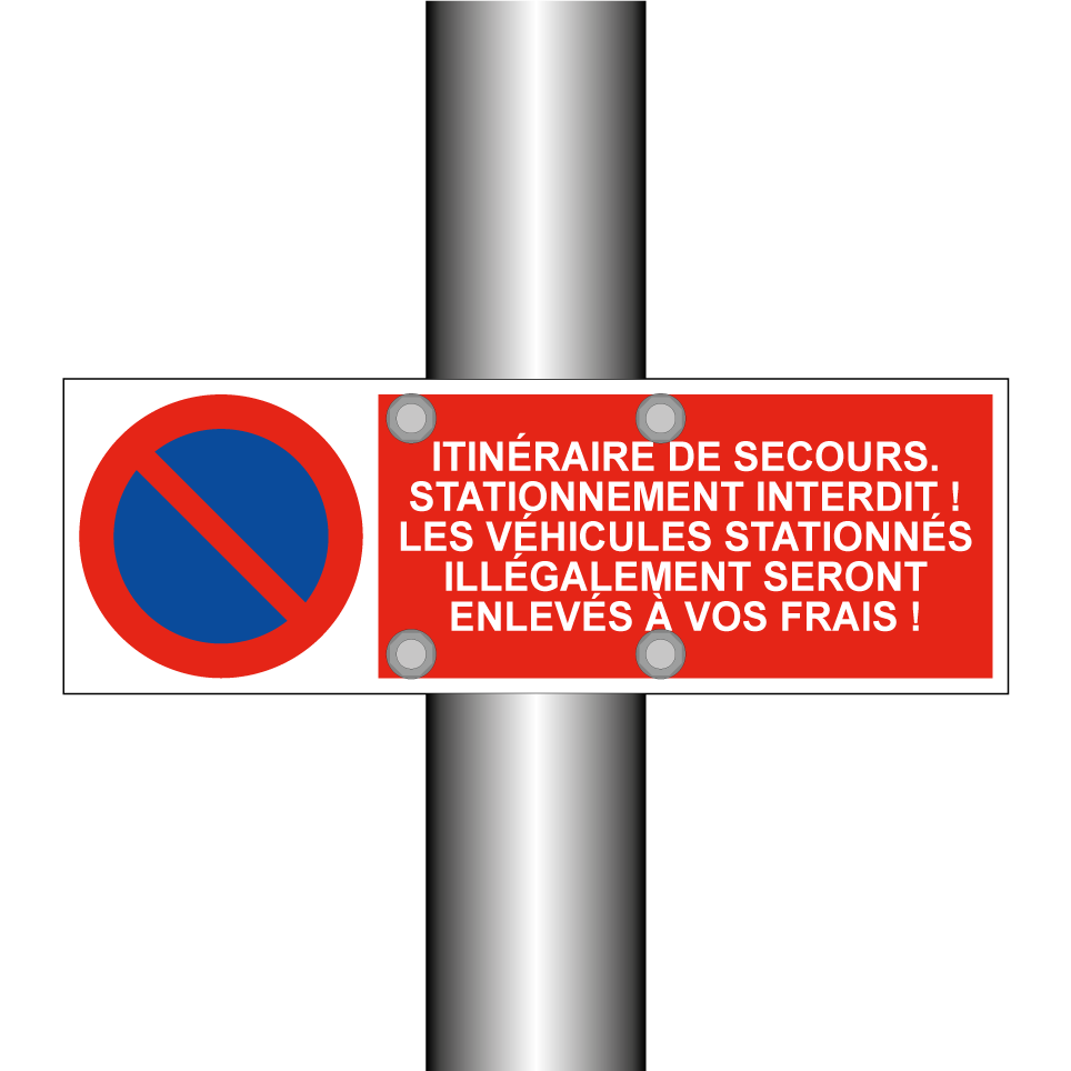 Itinéraire de secours. Stationnement interdit ! Les véhicules stationnés illégalement seront enlevés à vos frais !