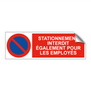 Stationnement interdit également pour les employés