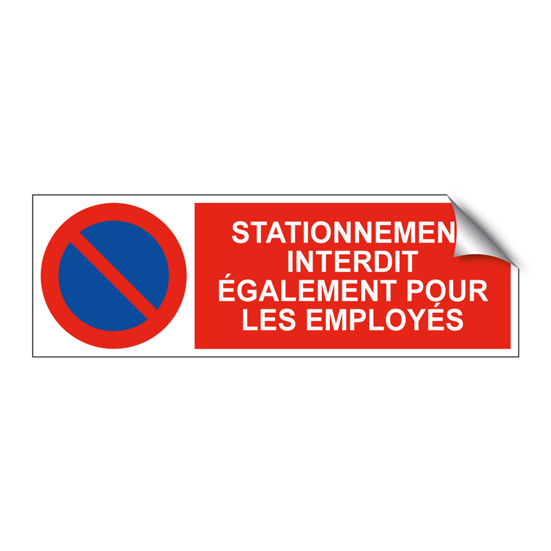 Stationnement interdit également pour les employés