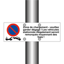 Zone de chargement - veuillez garder dégagé ! Les véhicules stationnés illégalement seront remorqués moyennant des frais !