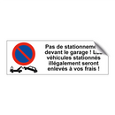 Pas de stationnement devant le garage ! Les véhicules stationnés illégalement seront enlevés à vos frais !